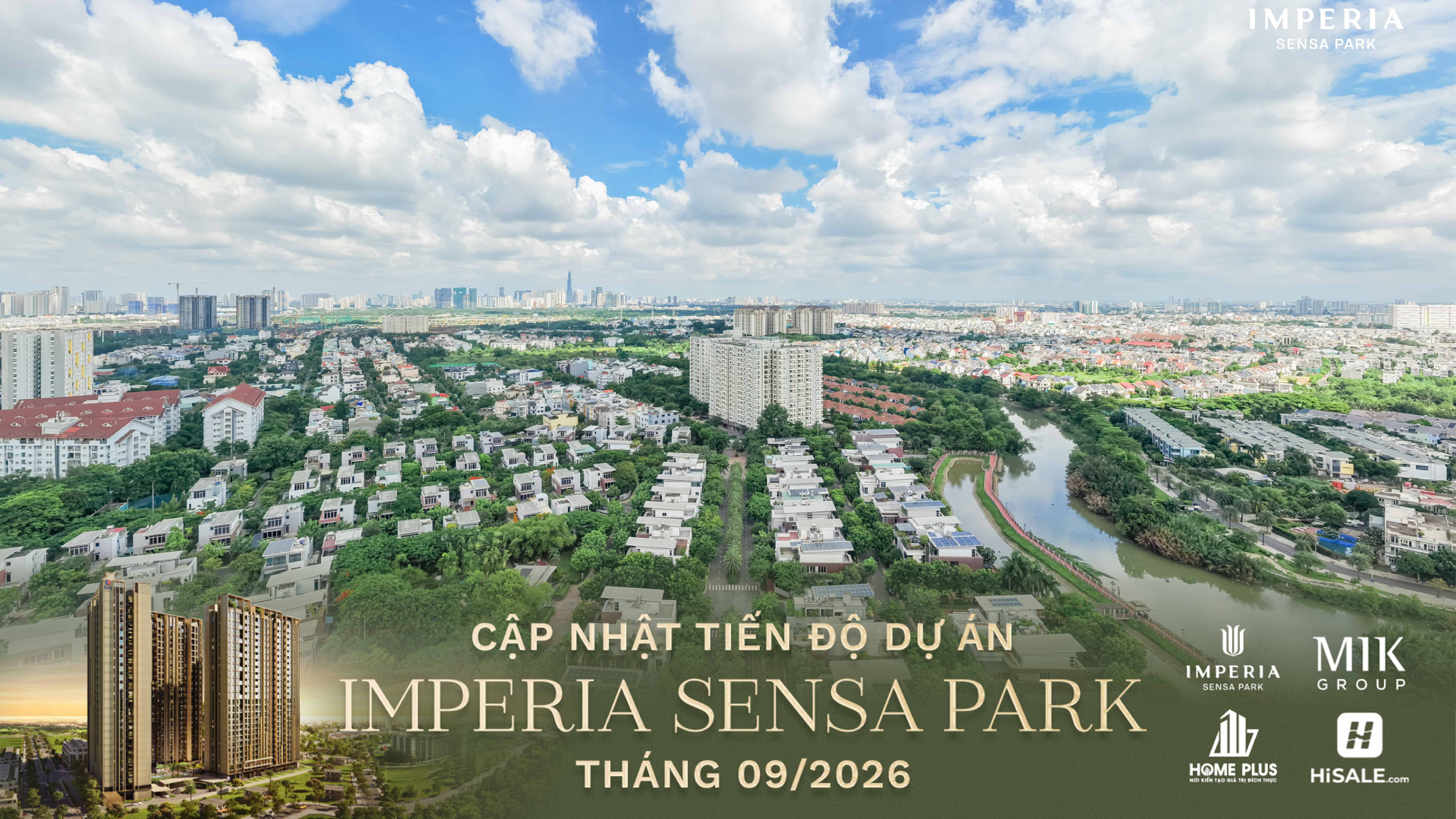 CẬP NHẬT TIẾN ĐỘ THÁNG 09/2026 IMPERIA SENSA PARK